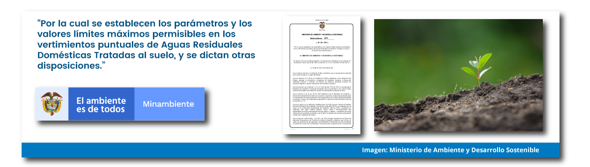 MADS emite nueva normativa relacionada a los parámetros y valores máximos permisibles en los vertimientos puntuales al suelo